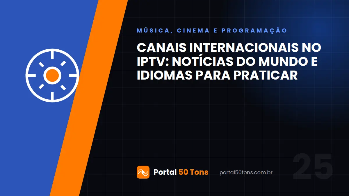 Canais internacionais no IPTV: notícias do mundo e idiomas para praticar