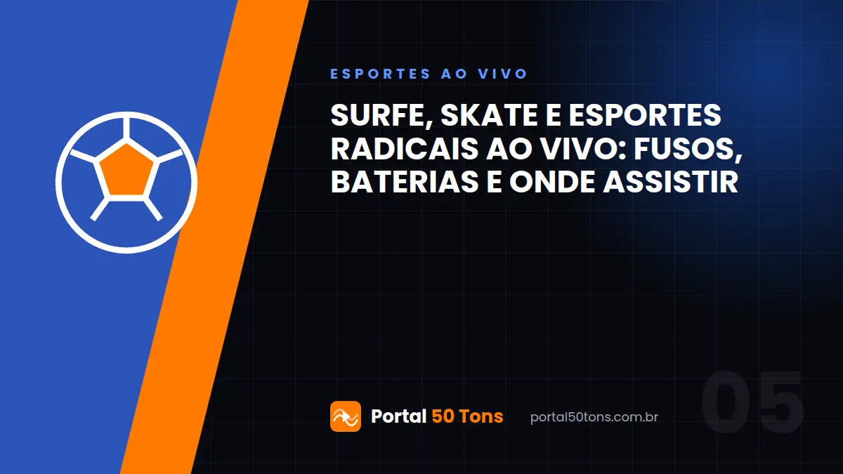 Surfe, skate e esportes radicais ao vivo: fusos, baterias e onde assistir